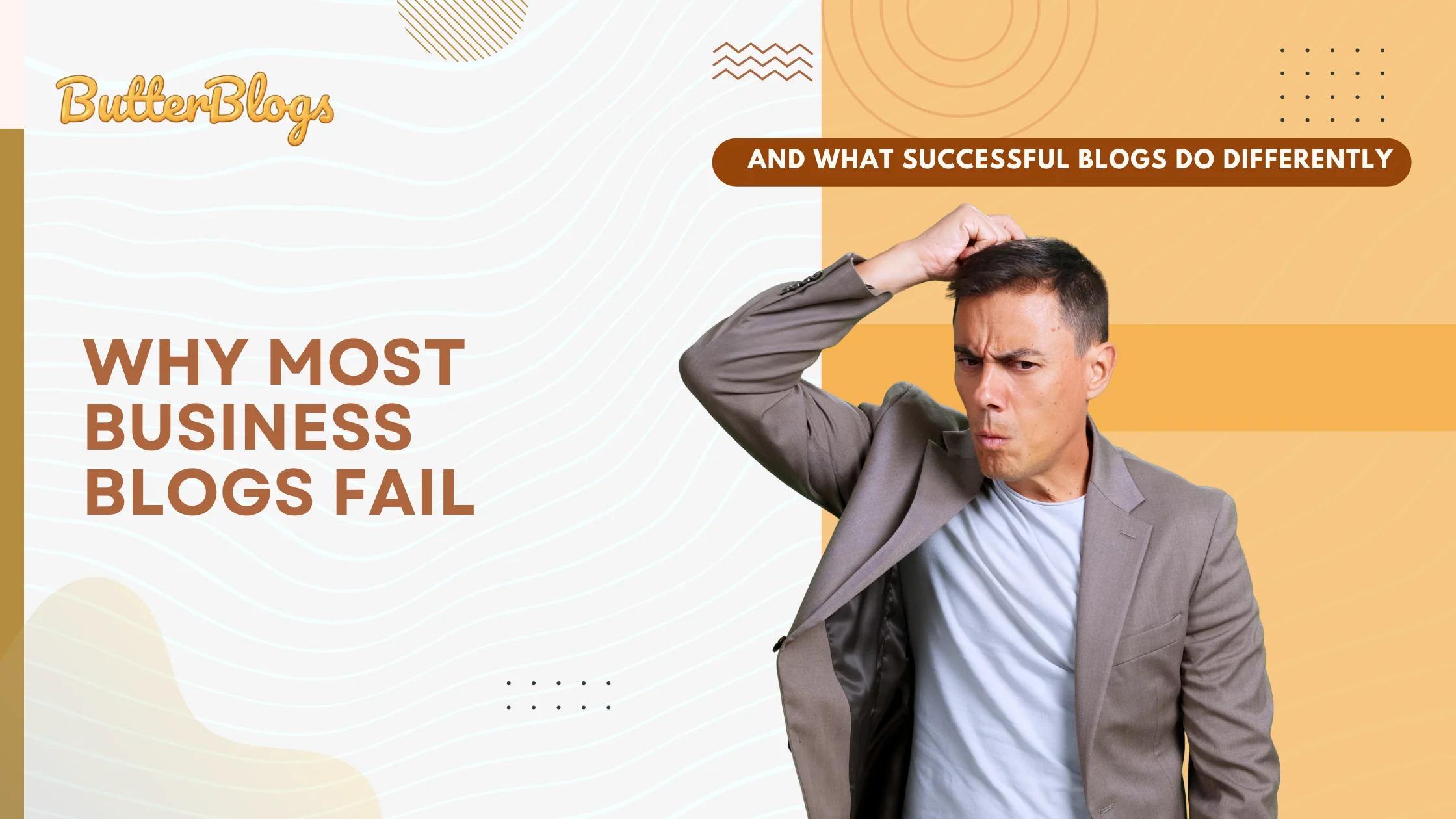 Why Most Business Blogs Fail (And What Successful Blogs Do Differently)
