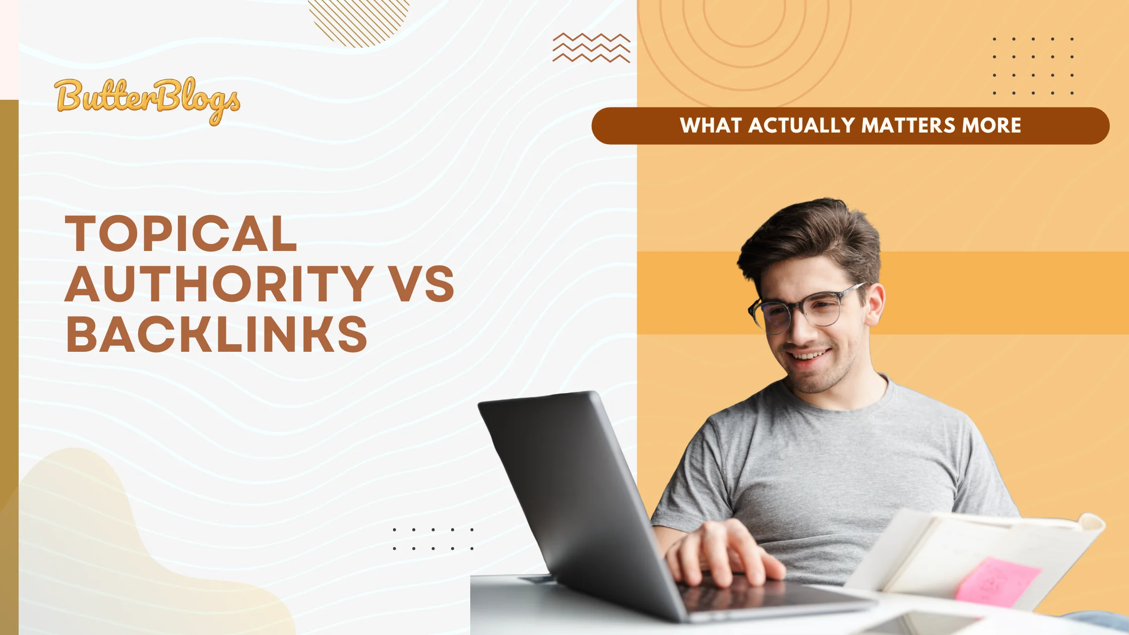 Topical Authority vs Backlinks: What Actually Matters More in 2026?