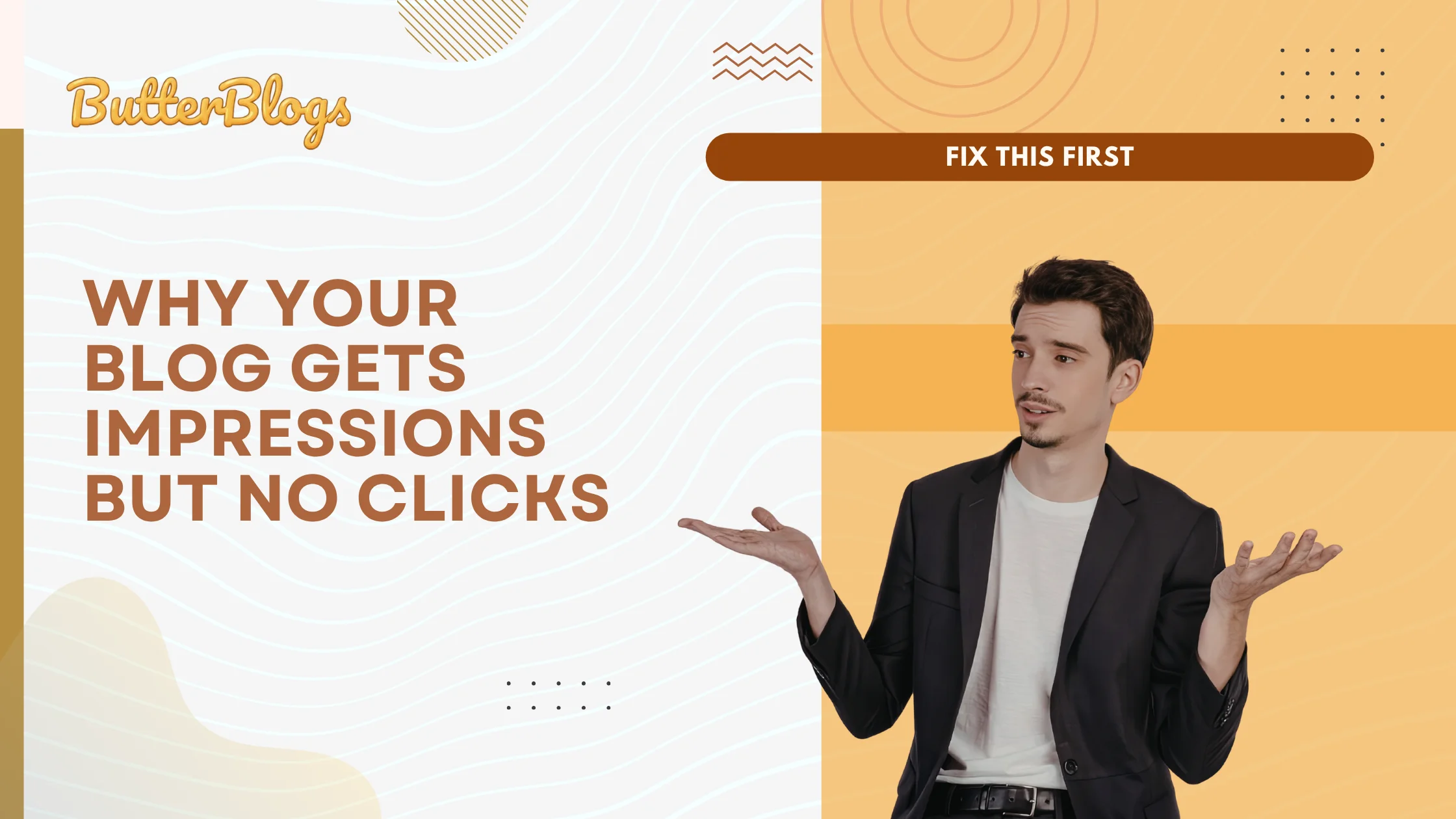 Why Your Blog Gets Impressions But No Clicks (Fix This First)
