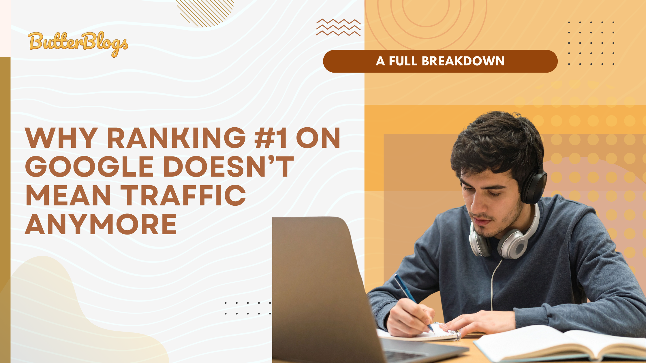 Why Ranking #1 on Google Doesn’t Mean Traffic Anymore